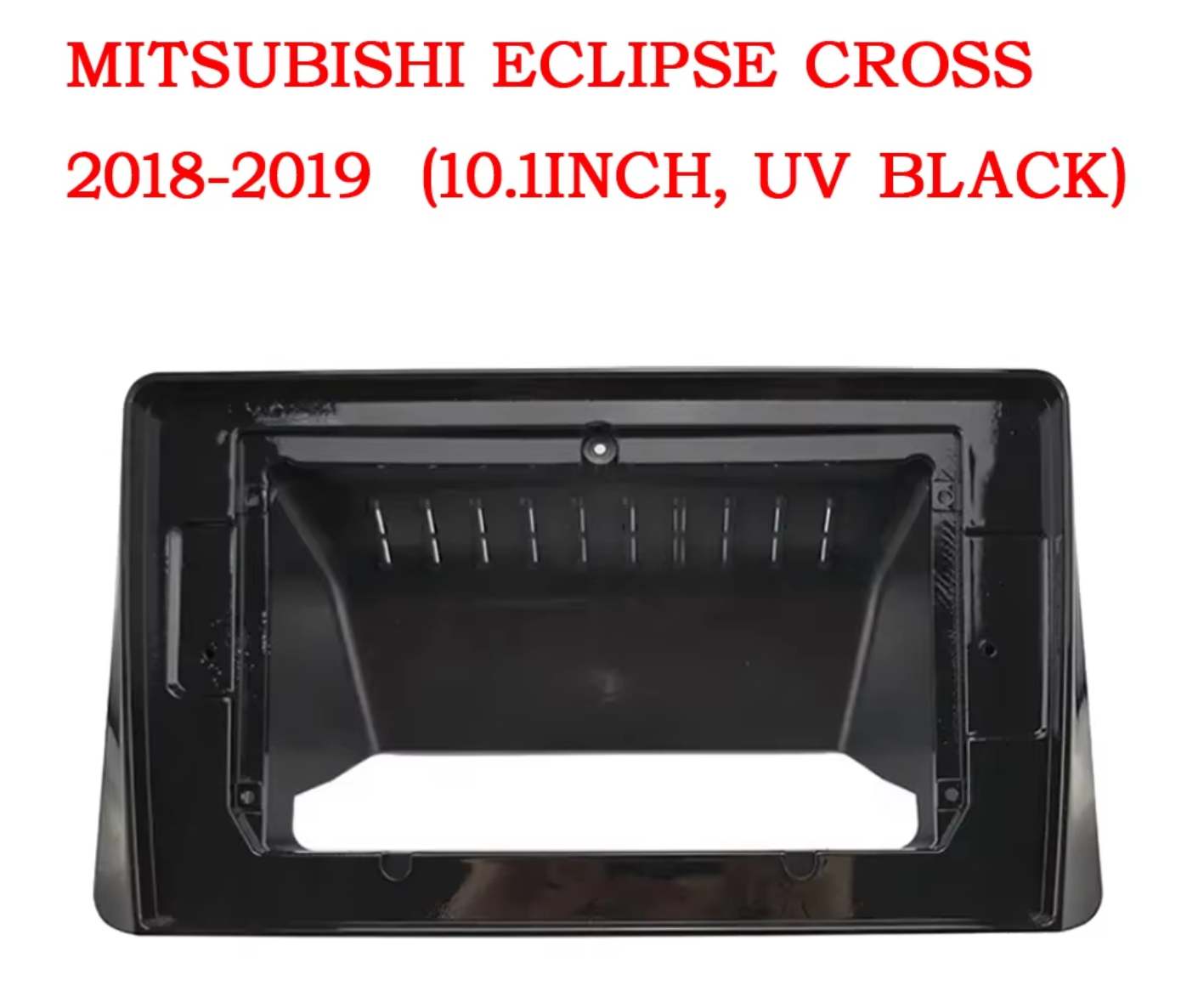 Eclipse Cross 2017+ stereo facia 10 inch android fascia frame surround
