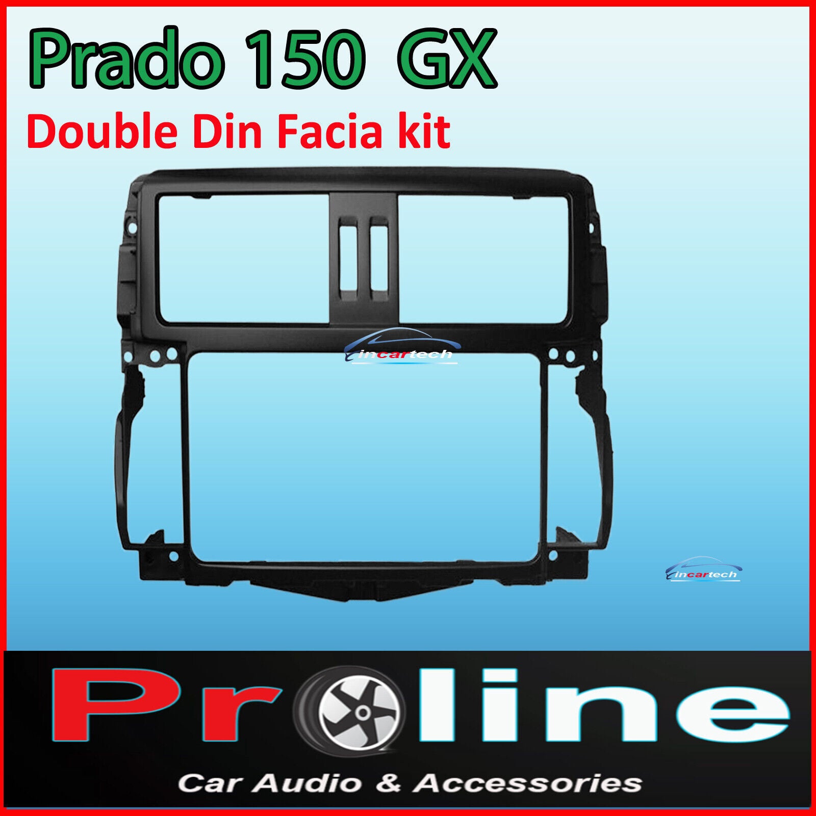 Toyota Prado 150 GX 09-13 Double 2 Din fascia dash facia trim kit surround au