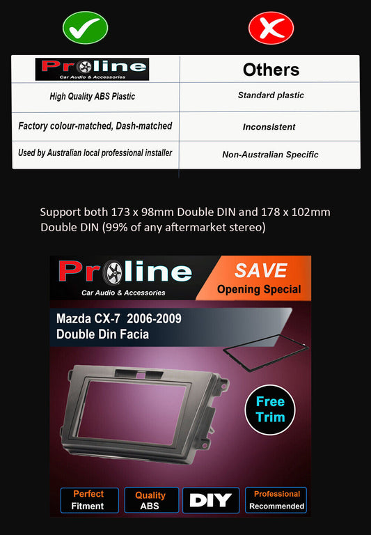 Double-DIN Facia Kit Fascia Panel Dash Surround Trim For MAZDA CX7 2006-2009 . Support both 173 x 98mm Double DIN and 178 x 102mm.Double DIN (99% of any aftermarket stereo)